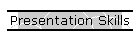 Presentation Skills